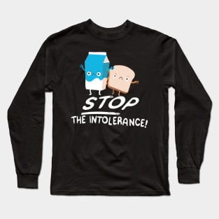 Stop the intolerance Long Sleeve T-Shirt